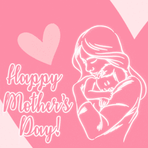 Mother's Day Gif Mother's Day Gif