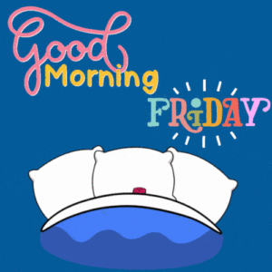 Friday Gif Friday Gif