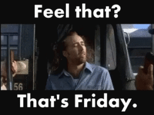 Friday Gif Friday Gif
